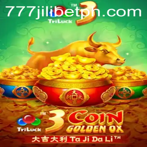 Experience the Thrill of 3CoinGoldenOX with 777JiliBet