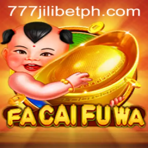 Exploring the World of FaCaiFuWa and 777JiliBet