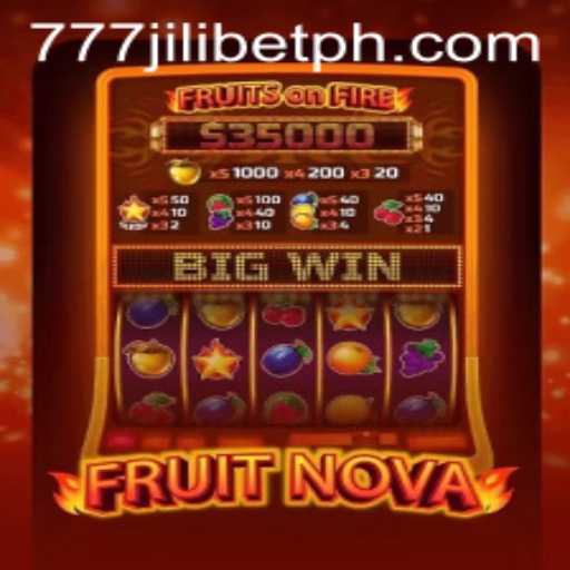 Exploring the Vibrant World of FruitNova in 777JiliBet