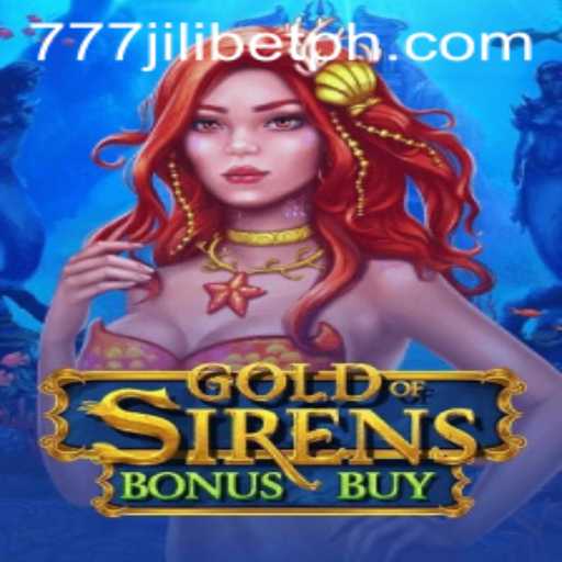 Unveiling GoldofSirensBonusBuy: Dive into Mythical Riches with 777JiliBet