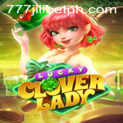 Exploring the Enchanting World of LuckyCloverLady with 777JiliBet