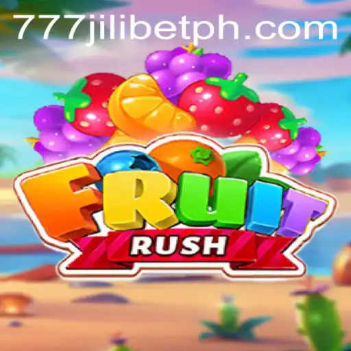 Exploring the Exciting World of FruitRush with 777JiliBet