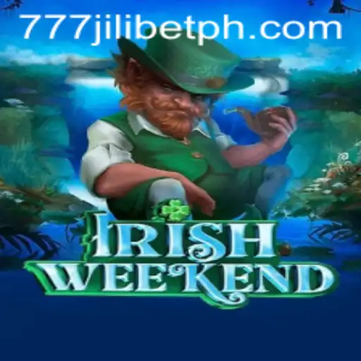 Discover the Exciting World of IrishWeekend: A 777JiliBet Adventure