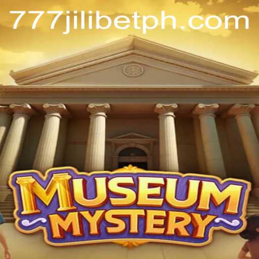 Explore the Enigmatic World of MuseumMystery with 777JiliBet