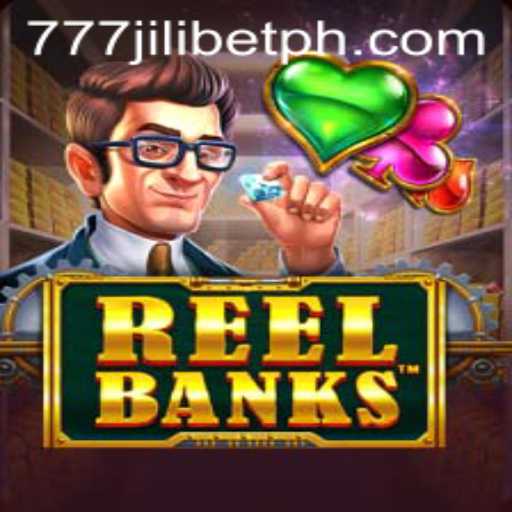 Exploring the Exciting World of ReelBanks: A 777JiliBet Adventure