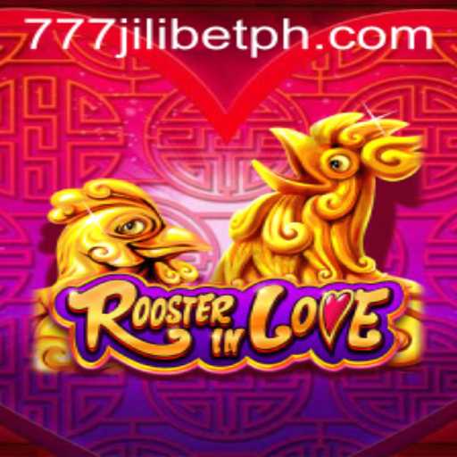 Discover the World of RoosterInLove: A Gaming Adventure with 777JiliBet