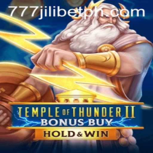 Discover the Thrilling World of TempleofThunderIIBonusBuy at 777JiliBet