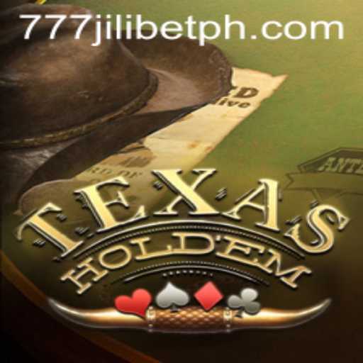 Exploring the Thrill of Texas Hold'em and 777JiliBet